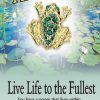 Live Life To The Fullest