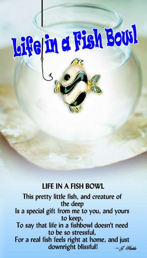 Life In A Fish Bowl